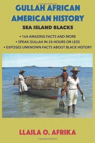 Book cover of Gullah African American History by Dr. LLaila Afrika